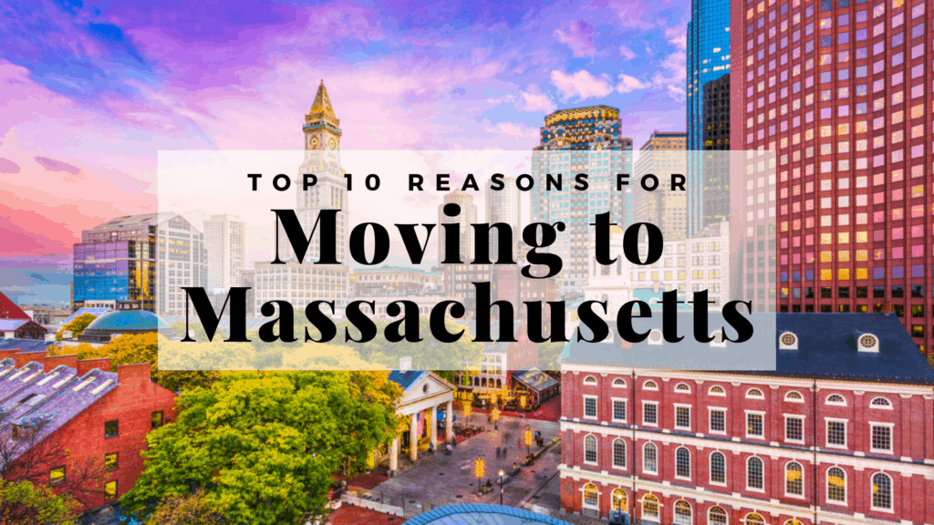 Top 10 Reasons for Moving to Massachusetts