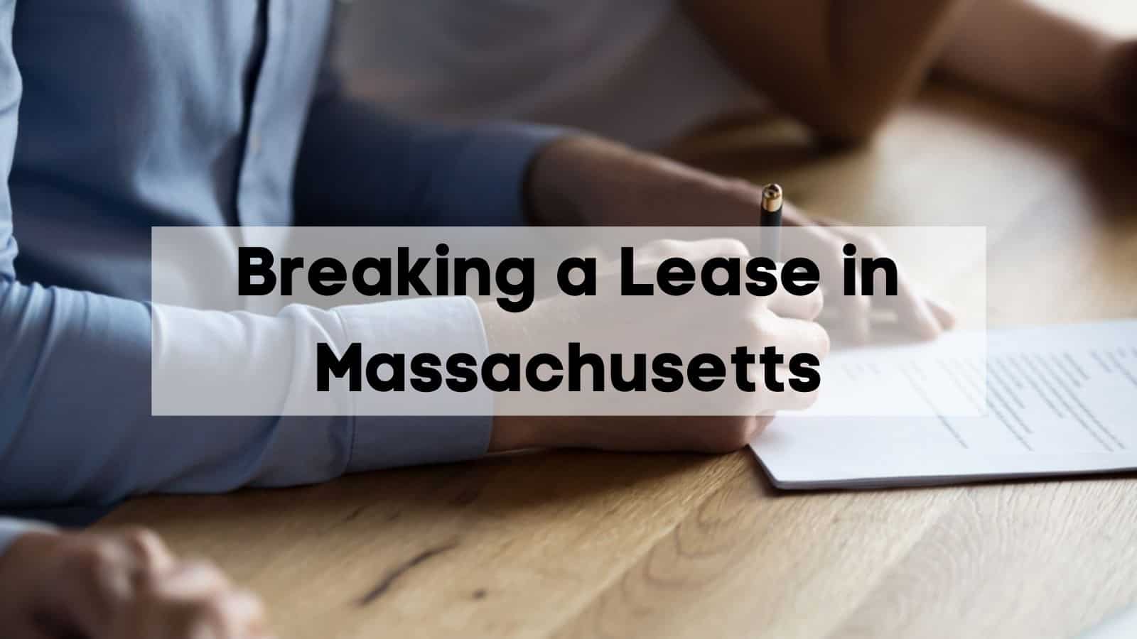 Breaking a Lease in Massachusetts