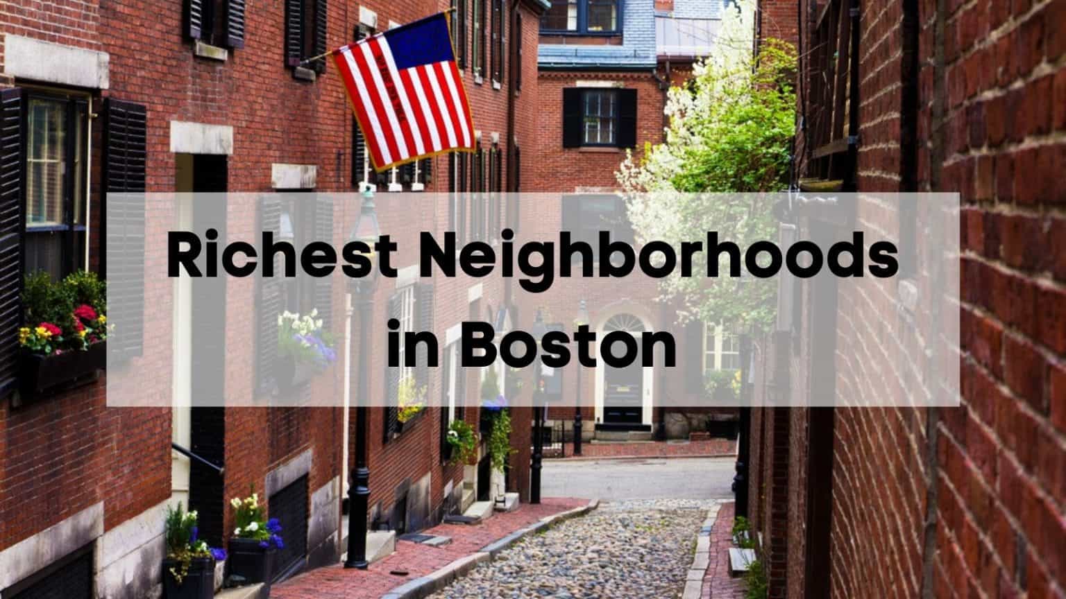 Richest Neighborhoods in Boston [2025] | 💲 What are Boston's Wealthiest ...