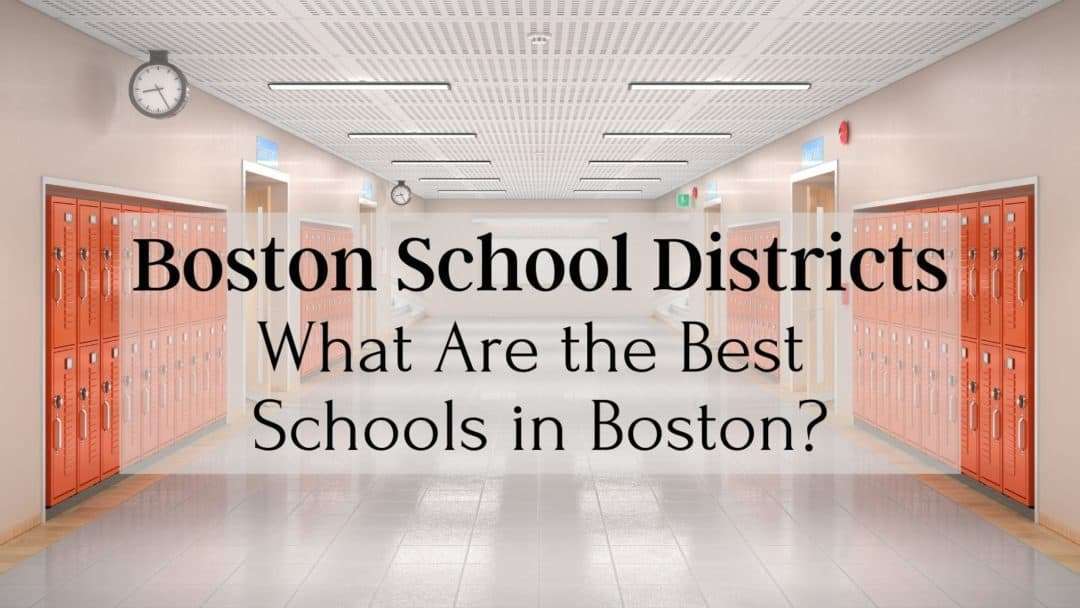 Boston School Districts 🏫 What Are the Best Schools in Boston? [Guide