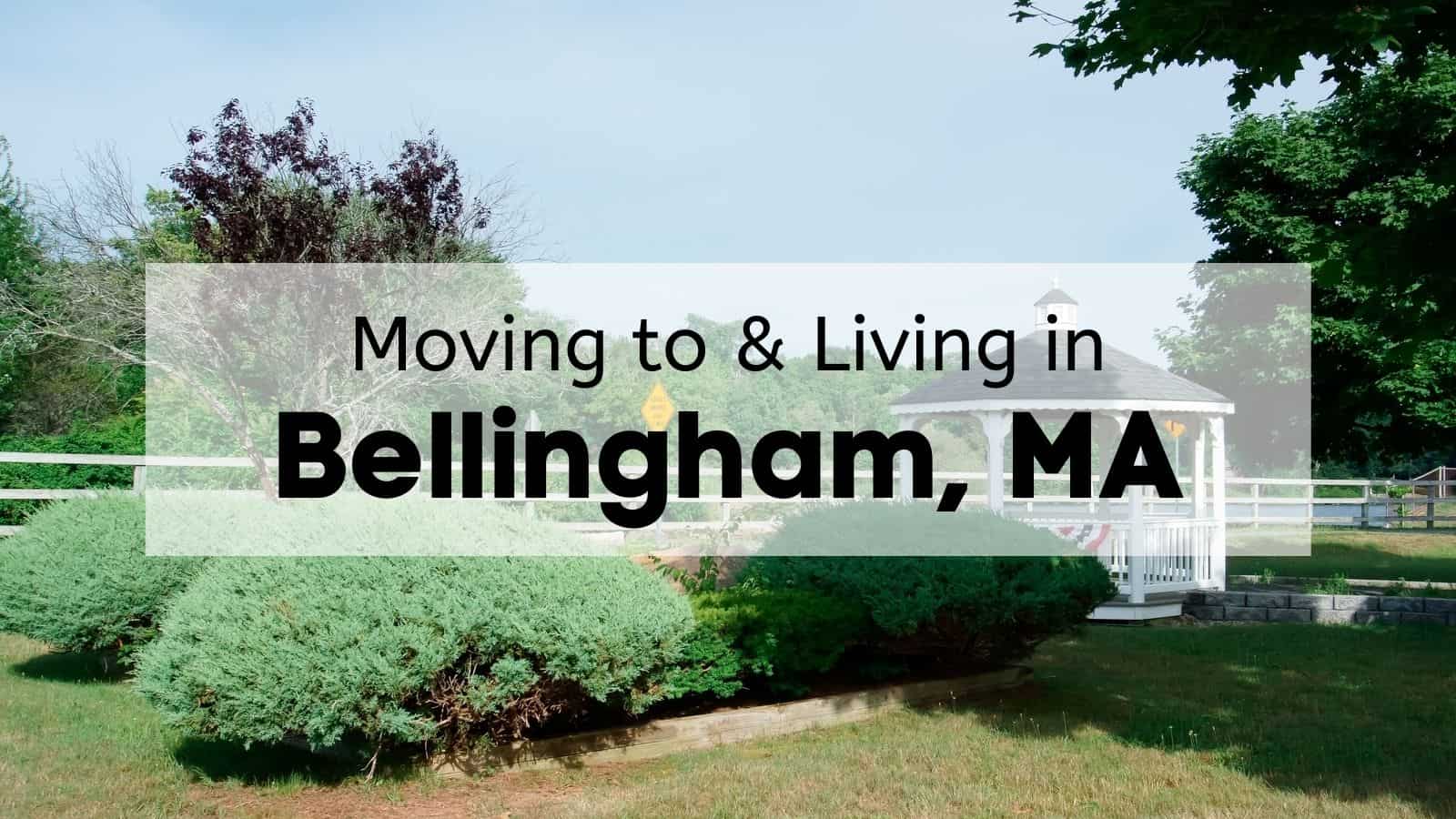 Moving to Bellingham MA [2023] | 🏆 COMPLETE Living in Bellingham 