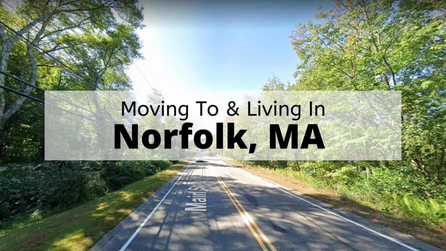 Thinking of Moving to Norfolk MA? 🗺️ [2024] ULTIMATE Living in Norfolk Guide