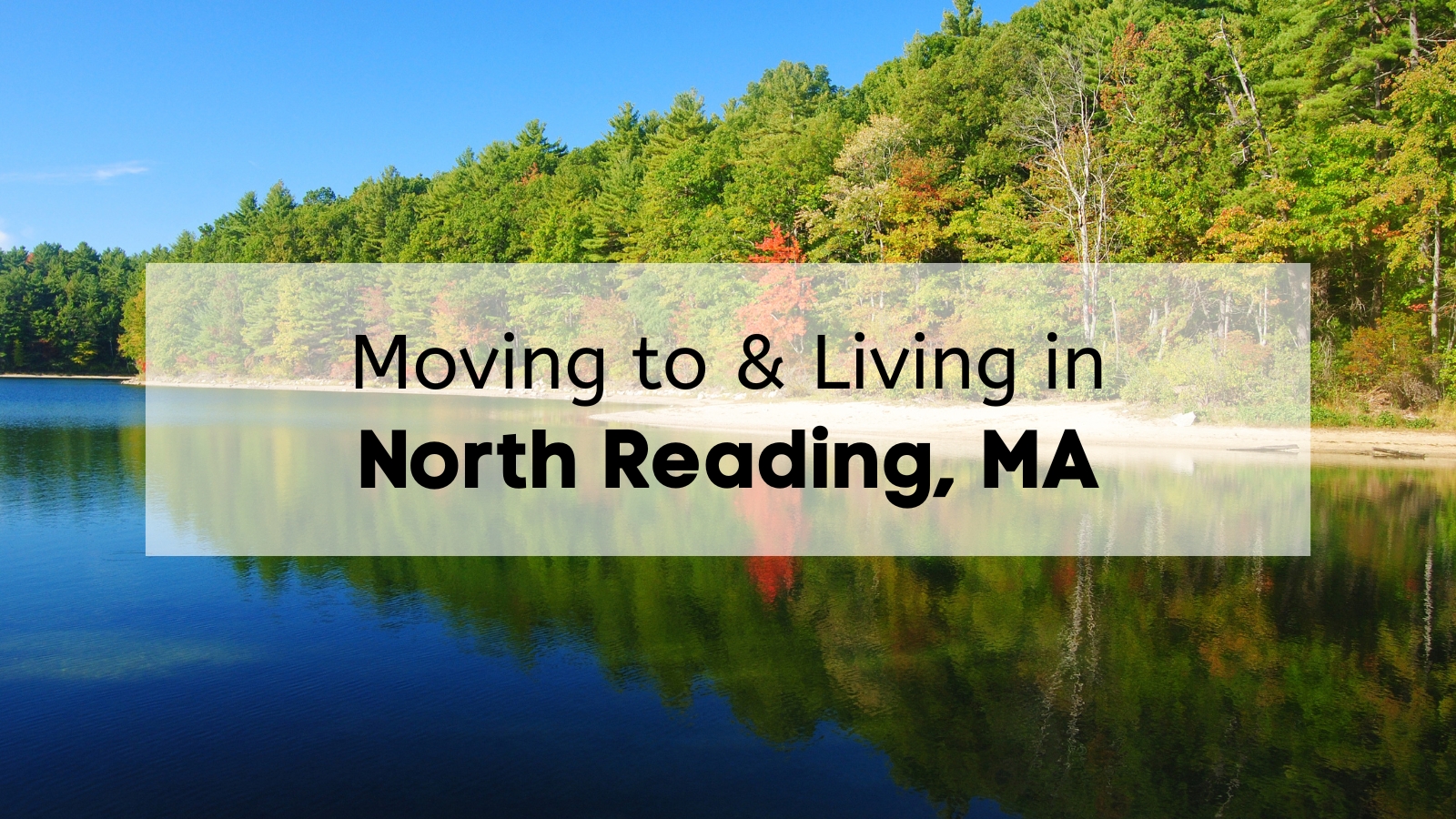 Moving to & Living in North Reading, MA