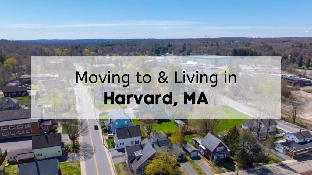 Neighborhood in Harvard MA with the words of moving to and living in harvard ma written across it