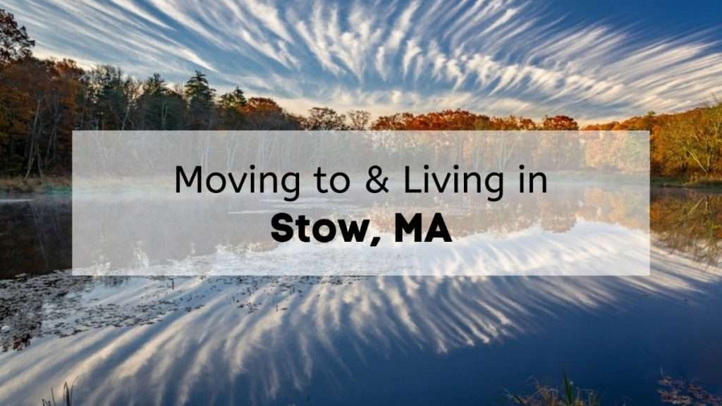 The Assabet River near Stow, with the text, "Moving to & Living in Stow, MA," overlaid
